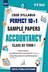 Perfect 10+1 Sample Papers in Accountancy, Term-I, Class- XII (for Nov.-Dec., 2021 Examination)