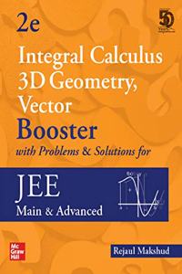 Integral Calculus, 3D Geometry and Vector Booster with Problems & Solutions for JEE Main and Advanced | Second Edition | Booster Series