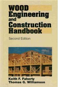 Wood Engineering and Construction Handbook