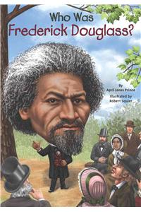 Who Was Frederick Douglass?