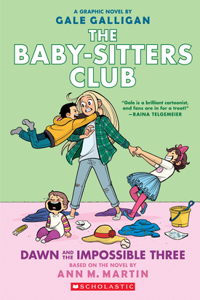 Dawn and the Impossible Three: A Graphic Novel (the Baby-Sitters Club #5)