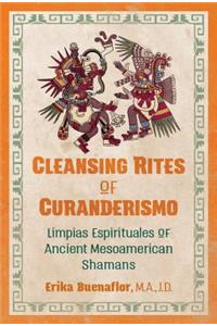 Cleansing Rites of Curanderismo