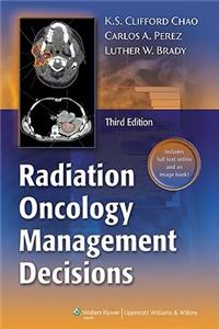 Radiation Oncology: Management Decisions