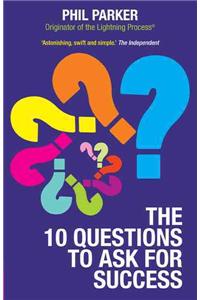 The 10 Questions to Ask for Success