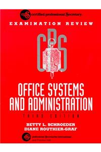 Office Systems and Administration: Certified Professional Secretary Examination Review