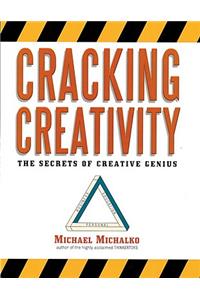 Cracking Creativity: The Secrets of Creative Genius