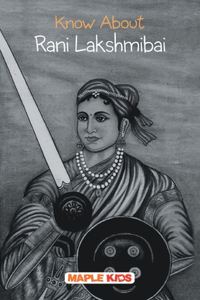 Know About Rani Lakshmibai