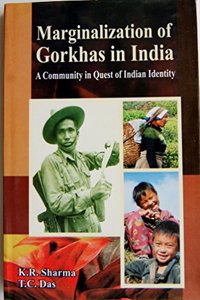 Marginalisation of Gorkhas in India: A Community in Quest of Indian Identity
