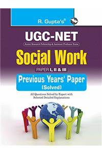 UGC-NET : Social Work (Paper I, II & III) Previous Years' Papers (Solved) (UGC (NET) JRF & ASSTT. PROFESSOR EXAM)