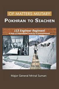 Of Matters Military - Pokhran to Siachen
