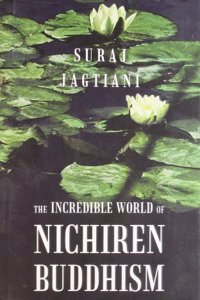 INCREDIBLE WORLD OF NICHIREN BUDDHISM