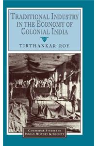 Traditional Industry in the Economy of Colonial India