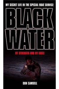 Black Water: By Strength and By Guile