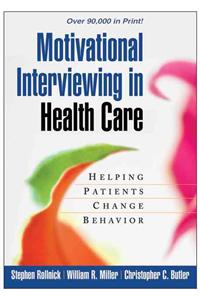 Motivational Interviewing in Health Care