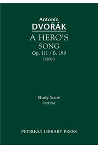 Hero's Song, Op.111 / B.199