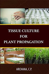 Tissue Culture for Plant Propagation