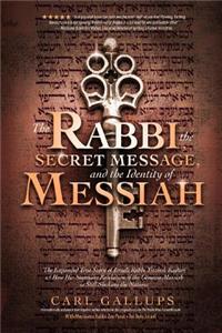 Rabbi, the Secret Message, and the Identity of Messiah