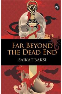 Far Beyond the Dead End