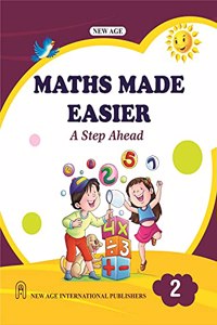 Maths Made Easier (A Step Ahead) for Class 2