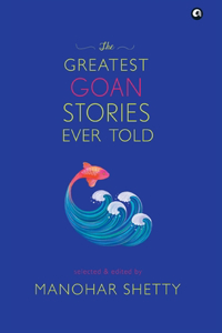 Greatest Goan Stories Ever Told