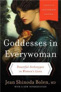 Goddesses in Everywoman: Thirtieth Anniversary Edition