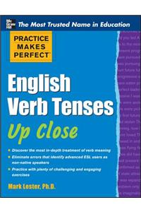 Practice Makes Perfect English Verb Tenses Up Close