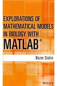 Explorations of Mathematical Models in Biology with MATLAB