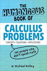 Humongous Book of Calculus Problems