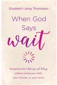 When God Says Wait