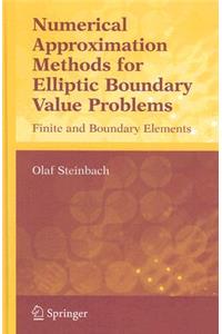 Numerical Approximation Methods for Elliptic Boundary Value Problems