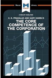 Analysis of C.K. Prahalad and Gary Hamel's The Core Competence of the Corporation