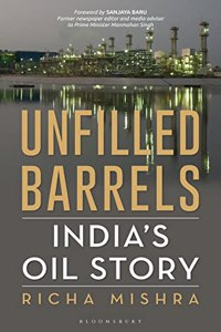 Unfilled Barrels: India's oil story