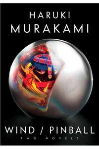Wind/Pinball: Two Novels