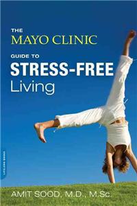 Mayo Clinic Guide to Stress-Free Living