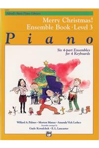 Alfred's Basic Piano Library: Merry Christmas! Ensemble, Bk 3