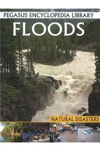 Floods: Pegasus Encyclopedia Library: 1 (Natural Disasters)