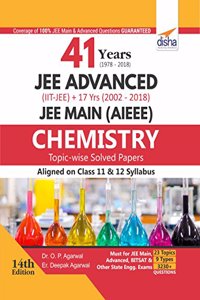 41 Years (1978-2018) JEE Advanced (IIT-JEE) + 17 yrs JEE Main Topic-wise Solved Paper Chemistry