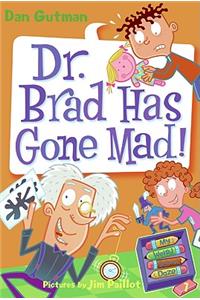 Dr. Brad has Gone Mad