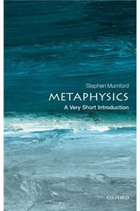 Metaphysics: A Very Short Introduction