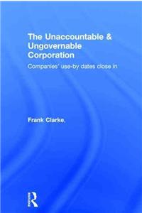 Unaccountable & Ungovernable Corporation