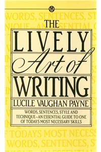 Lively Art of Writing