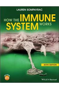 How the Immune System Works, Sixth Edition