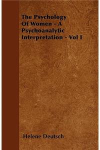 Psychology Of Women - A Psychoanalytic Interpretation - Vol I