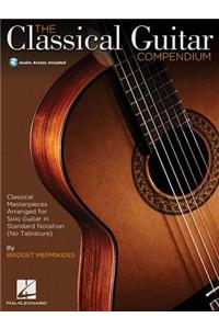 Classical Guitar Compendium - Classical Masterpieces Arranged for Solo Guitar Book/Online Audio
