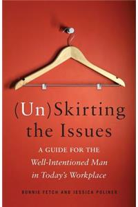 (Un)Skirting the Issues