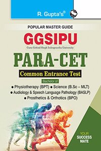 GGSIPU: PARA-CET (BPT/BPO/MLT/BASLP) Common Entrance Exam Guide