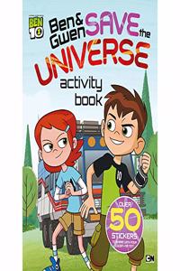 Ben 10 Ben & Gwen Save the Universe Activity Book