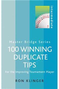 100 Winning Duplicate Tips: For the Improving Tournament Player