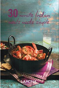30 Minute Indian Meals Made Simple