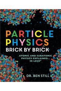 Particle Physics Brick by Brick